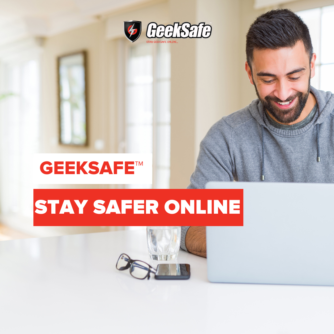 Stay Safe Online with GeekSafe™ – Your Essential Digital Defence