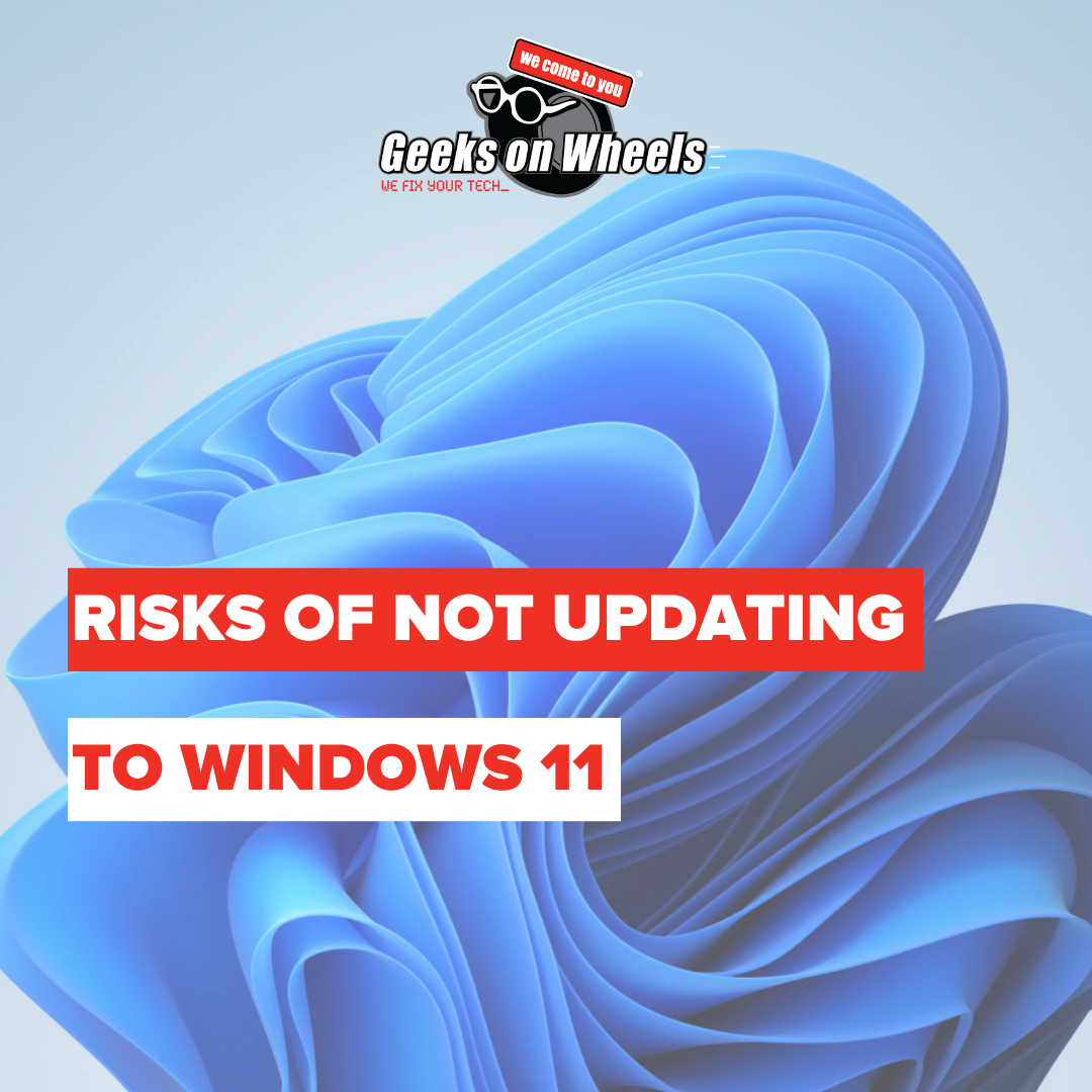 Risks Of Not Upgrading to Windows 11